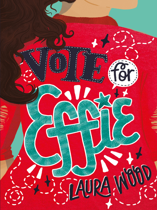 Title details for Vote for Effie by Laura Wood - Available